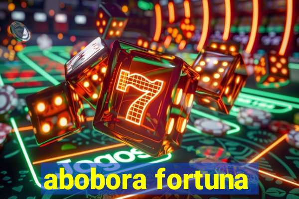 abobora fortuna